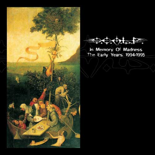 S.C.A.L.P. - In Memory Of Madness - The Early Years: 1994-1995