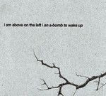 I Am Above On The Left - An A-Bomb To Wake Up (CD) Digisleeve