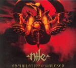 NILE - ANNIHILATION OF THE WICKED (CD)