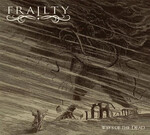 FRAILTY - WAYS OF THE DEAD (CD) DIGIPAK