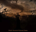 OLD FOREST - BLACK FORESTS OF ETERNAL DOOM (CD) DIGIPAK