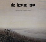 THE HOWLING VOID - BLEAK AND EVERLASTING (CD) DIGIPAK
