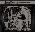 Eagle Twin - The Unkindness of Crows (CD) Digipak