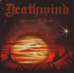 Deathwind - Triumph Of Fear (CD)