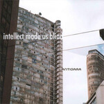 ANTIGAMA - INTELLECT MADE US BLIND (CD)