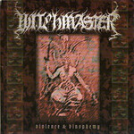 WITCHMASTER - VIOLENCE & BLASPHEMY (CD)