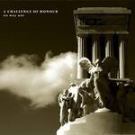 A CHALLENGE OF HONOUR - NO WAY OUT (CD) DIGIPAK