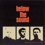 Below The Sound - More Like A Gunshot Than A Car Wreck (CD)