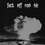 Fuck Off And Die! - Anti All (CD)