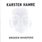 Karsten Hamre - Broken Whispers (CD)