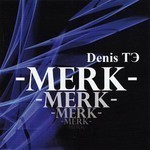 Denis Te - Merk (CD)