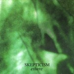 Skepticism - Ethere (MCD)
