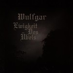 Wulfgar - Ewigkeit Des Ubels (CD)