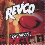 REVOLTING COCKS (REVCO) - GOT MIXXX? (CD)