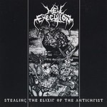 Hell Execution - Stealing The Elixir Of The Antichrist (MCD)