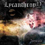 LYCANTHROPY - TOTENKRANZE (12'' LP) CARDBOARD SLEEVE