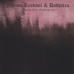 Norma Reaktsii & Dadhikra - Floods Into Nothingness (CD)