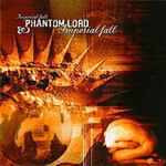 PHANTOM LORD - IMPERIAL FALL (CD)