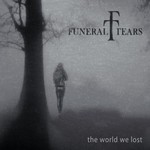 Funeral Tears - The World We Lost (CD)