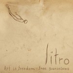 Litro - Art Is Freedom: Free Yourselves (CD)