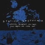 Station Dysthymia - Overhead, Without Any Fuss, The Stars Were Going Out (CD)