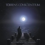 Torrens Conscientium - All Alone With The Thoughts (CD)