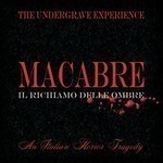 The Undergrave Experience - Macabre – Il Richiamo Delle Ombre (CD)
