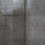 ANKHAGRAM - THOUGHTS (CD)
