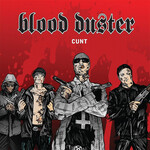 BLOOD DUSTER - CUNT (CD)