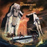 Downcast Twilight - Wrath Of The Anunnaki (CD)