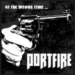 Portfire - At The Wrong Time... (CD)