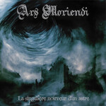 ARS MORIENDI - LA SINGULIÈRE NOIRCEUR D'UN ASTRE (CD)