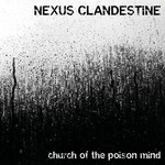 Nexus Clandestine - Church Of The Poison Mind (CD)