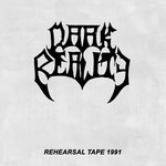 DARK REALITY - REHEARSAL TAPE 1991 (CD)