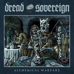 Dread Sovereign - Alchemical Warfare (CD)