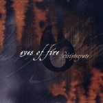 Eyes Of Fire - Disintegrate (MCD)