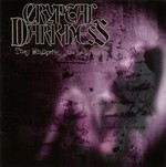 Cryptal Darkness - They Whispered You Had Risen (CD)