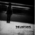 THE LAST DAYS - WHEN THE TOMORROW IS A GREY DAY (CD)