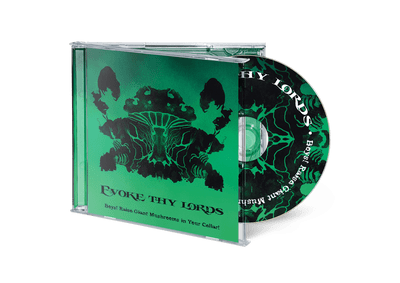 Evoke Thy Lords - Boys! Raise Giant Mushrooms In Your Cellar! (CD)
