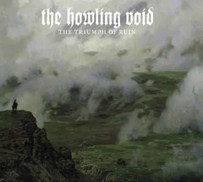 THE HOWLING VOID - THE TRIUMPH OF RUIN (CD) DIGIPAK