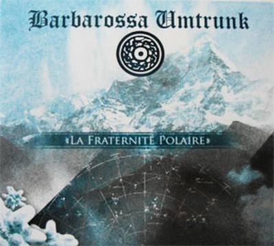 Barbarossa Umtrunk - La Fraternite Polaire (CD) Digipak
