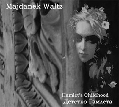 Majdanek Waltz - Hamlet's Childhood (CD) Digisleeve