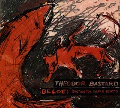 Theodor Bastard - Beloe - Hunting For Fierce Beasts (CD) Digipak