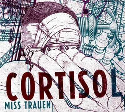 Cortisol - Miss Trauen (CD) Digisleeve