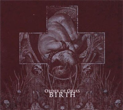 Order Of Orias - Birth (MCD) Digipak