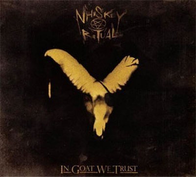 Whiskey Ritual - In Goat We Trust (CD) Digipak