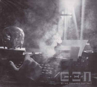 G.E.N. - NO INK FOR A SELF PORTRAIT (CD) DIGIPAK
