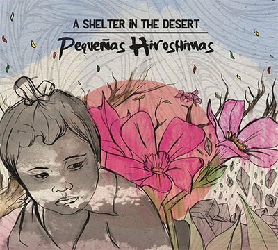 A Shelter In The Desert - Pequenas Hiroshimas (CD) Digipak