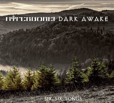 Dark Awake / Hyperborei - Six, Six, Songs (CD) Digipak