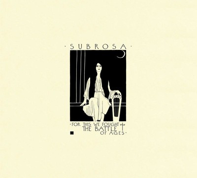 Subrosa - For This We Fought The Battle Of Ages (CD) Digisleeve